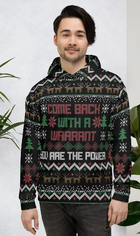 Come Back with a Warrant Ugly Christmas Sweater Unisex Hoodie Tailored Straight A-Line