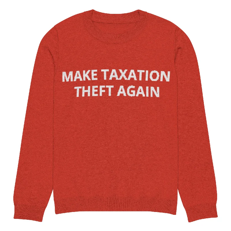 Make Taxation Theft Again Knitted Ugly Christmas sweater Spandex Blend Rayon Blend Denim Blend Make Taxation Theft Again Knitted Ugly Christmas sweater Spandex Blend Rayon Blend Denim Blend